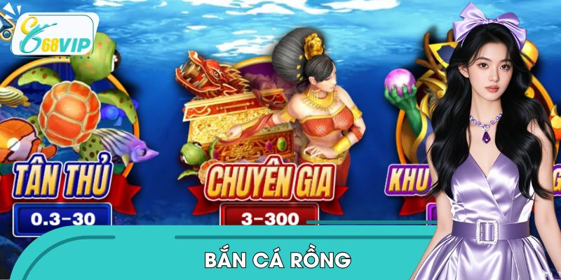 Bắn Cá Rồng 68VIP: Đỉnh Cao Săn Thưởng Rinh Quà Cực Lớn